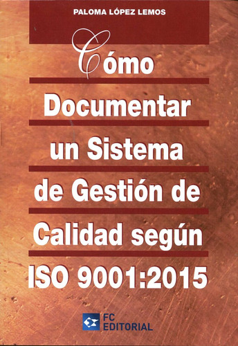 Cómo Documentar Un Sistema De Gestión De Calidad Segú...