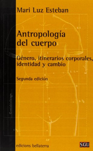 Libro Antropología Del Cuerpo De Mari Luz Esteban