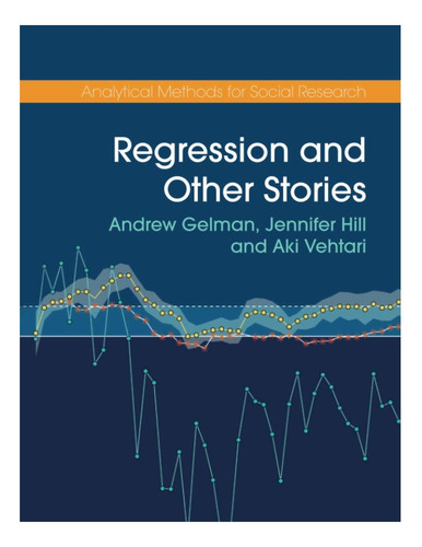 Libro: Regression And Other Stories (analytical Methods For