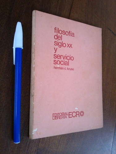 Filosofia Del Siglo Xx Y Servicio Social - Herman Kruse