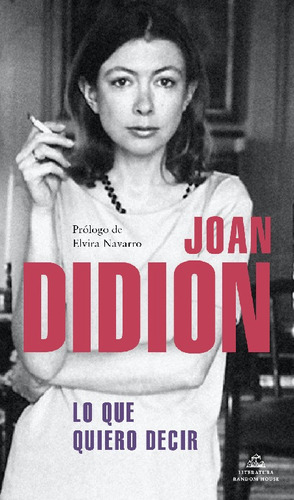 Lo Que Quiero Decir -didion, Joan