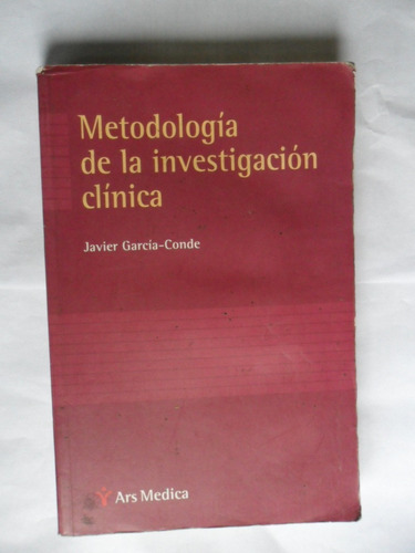 Metodología De La Investigación Clínica - García Conde