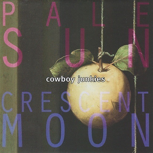 Cowboy Junkies  Pale Sun, Crescent Moon- Cd Album Importado