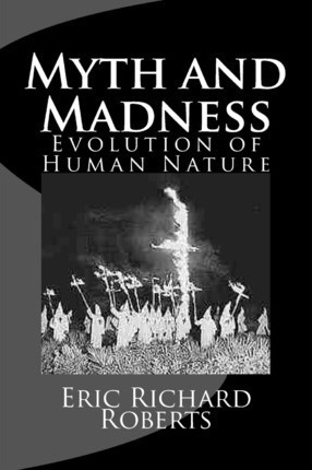 Libro Myth And Madness : Evolution Of Human Nature - Eric...