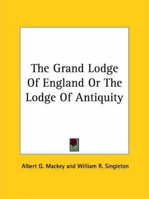 Libro The Grand Lodge Of England Or The Lodge Of Antiquit...