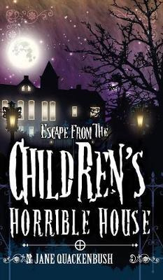 Libro Escape From The Children's Horrible House - N Jane ...