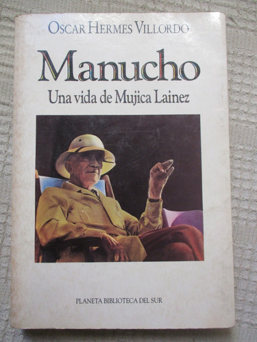 Oscar Hermes Villordo - Manucho. Una Vida De Mujica Lainez