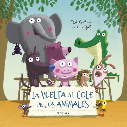 Libro: La Vuelta Al Cole De Los Animales. Carlain, Noe;le Go