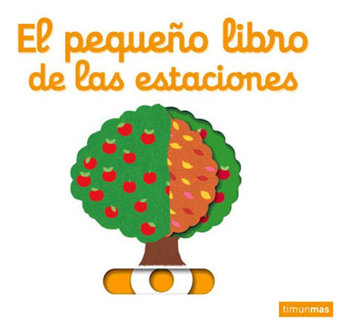 Pequeño Libro De Las Estaciones,el - Choux,nathalie