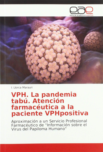 Libro: Vph, La Pandemia Tabú, Atención Farmacéutica A Pac