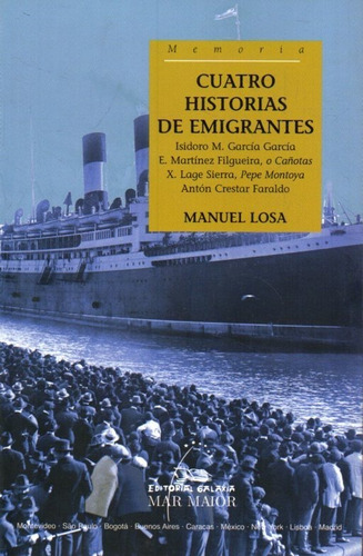 Cuatro Historias De Emigrantes Manuel Losa 