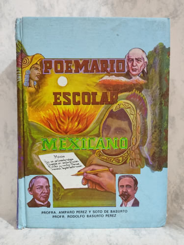 Poemario Escolar Mexicano, Profa. Amparo Pérez Y Soto