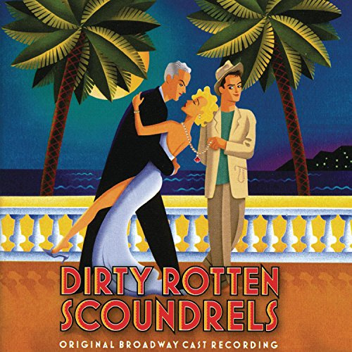 Dirty Rotten Scoundrels (2005 Español Original Broadway Cast