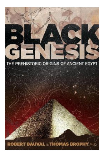 Black Genesis - Robert Bauval, Thomas Brophy. Ebs