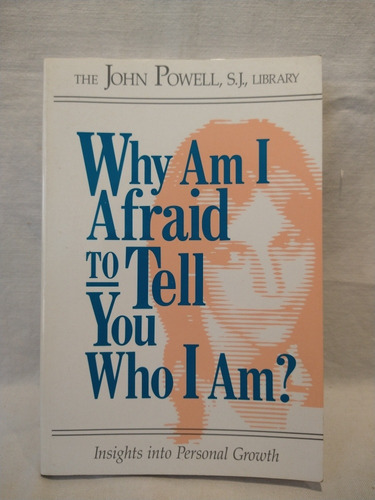 Why Am I Afraid To Tell You Who I Am - J. Powell - Rcl - B 