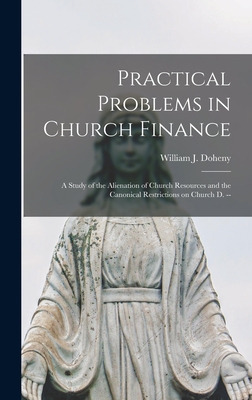 Libro Practical Problems In Church Finance; A Study Of Th...