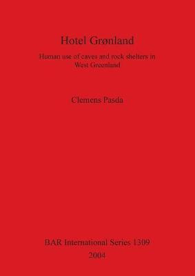 Libro Hotel Gronland : Human Use Of Caves And Rock Shelte...