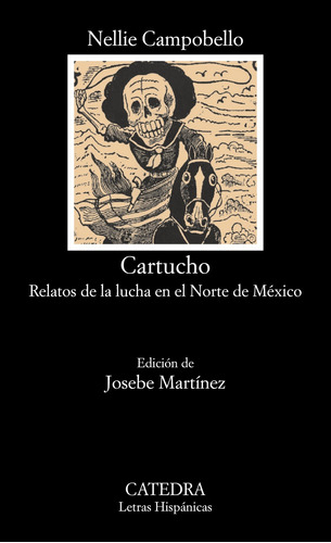 Cartucho, de Campobello, Nellie. Serie Letras Hispánicas Editorial Cátedra, tapa blanda en español, 2019