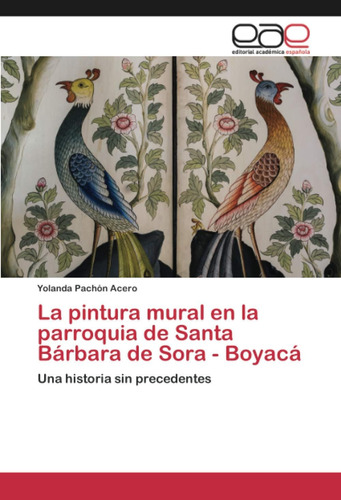 Libro: La Pintura Mural En La Parroquia De Santa Bárbara De