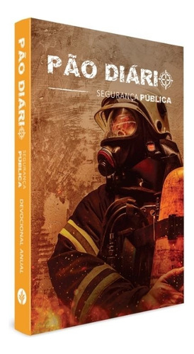 Segurança pública - Capa bombeiros - equipamento, de Publicações Pão Diário. Editora Ministérios Pão Diário, capa mole em português, 2021