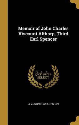 Libro Memoir Of John Charles Viscount Althorp, Third Earl...