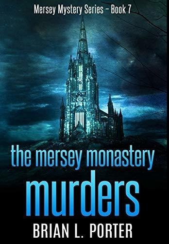 The Mersey Monastery Murders Premium Hardcover..., De Porter, Bria. Editorial Blurb En Inglés