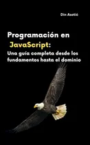 Comprar Libro: Programación En Javascript: Una Guía Completa Desde L