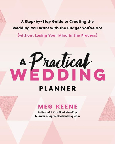 Libro: A Practical Wedding Planner: A Step-by-step Guide To 