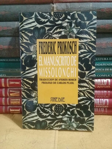 El Manuscrito De Missolonghi - Frederic Prokosch 