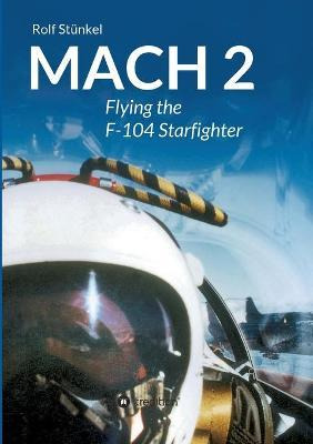 Libro Mach 2 : Flying The F-104 Starfighter - Rolf Stã¼nkel