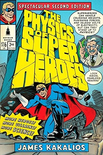 Book : The Physics Of Superheroes More Heroes More...