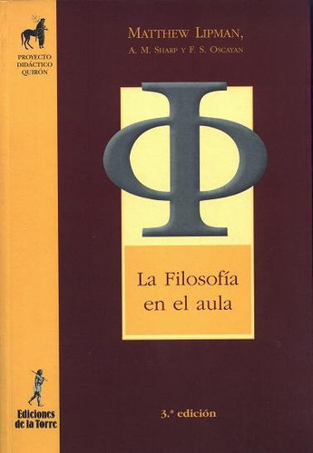 La Filosofãâa En El Aula, De Lipman, M.. Editorial Ediciones De La Torre, Tapa Blanda En Español