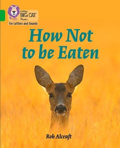 How Not To Be Eaten - Big Cat Phonics For Letters And Soun 