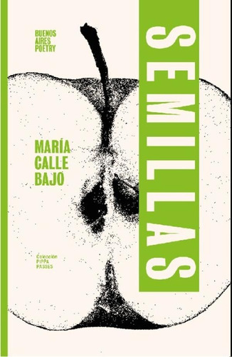 Semillas, de María Calle Bajo. Editorial Buenos Aires Poetry, tapa blanda en español, 2020