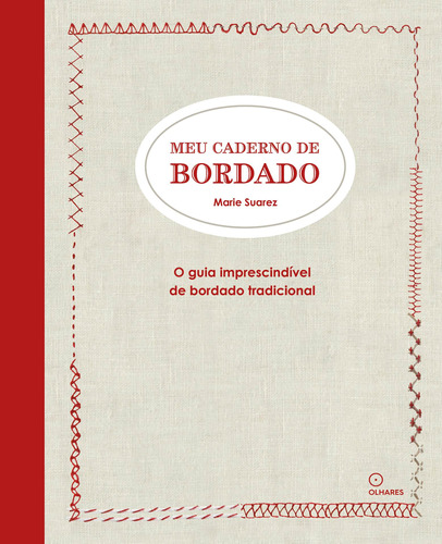 Meu caderno de Bordado: O guia imprescindível de bordado tradicional, de Suarez, Marie. EO Editora LTDA, capa dura em português, 2021