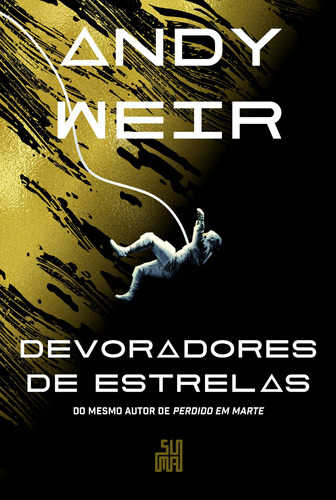Devoradores de estrelas, de Weir, Andy. Editora Schwarcz SA, capa mole em português, 2021
