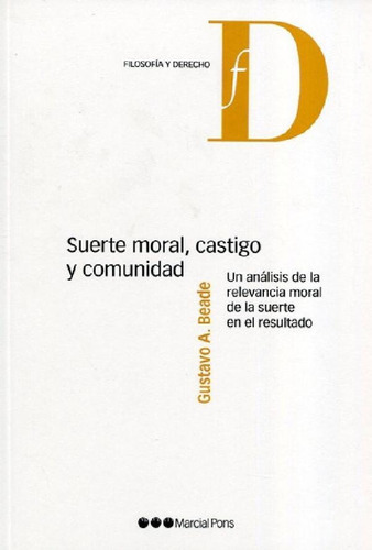 Libro - Suerte Moral, Castigo Yunidad - Beade, Gustavo A