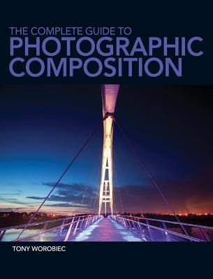 Libro The Complete Guide To Photographic Composition - To...