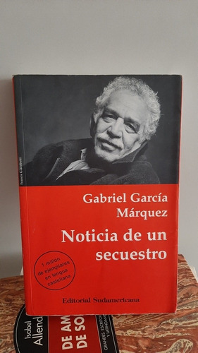 Noticia De Un Secuestro - Gabriel Garcia Marquez 
