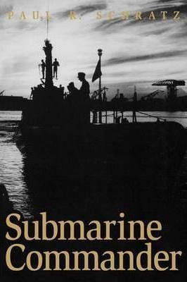 Submarine Commander - Paul R. Schratz (paperback)&,,