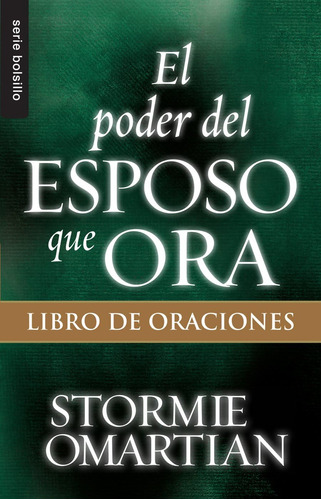 Libro: El Poder Del Esposo Que Ora: Libro De Oraciones - Ser