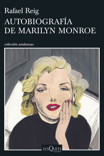 Autobiografia De Marilyn Monroe - Rafael Reig