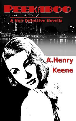 Libro Peekaboo: A Noir Detective Novella - Keene, A. Henry