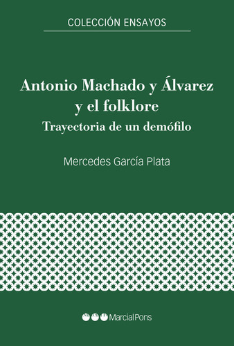 Libro Antonio Machado Y Alvarez Y El Folklore - Garcia Pl...