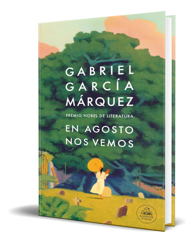 Libro En Agosto Nos Vemos [ Gabriel García Márquez] Original