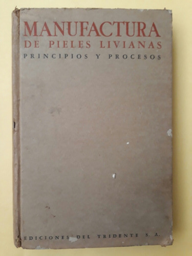 Manufactura De Pieles Livianas: Principios Y Procesos 