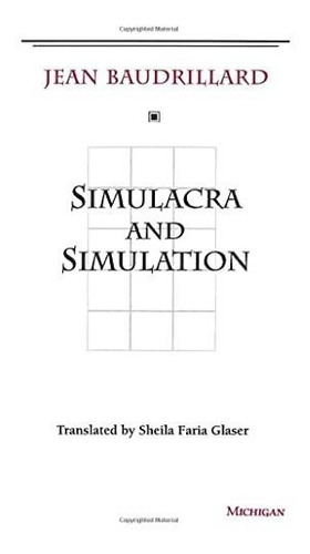 Book : Simulacra And Simulation (the Body, In Theory...