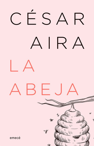 La Abeja - César Aira - Emece