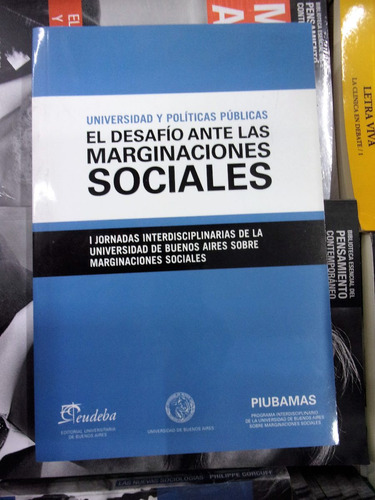El Desafio Ante Las Marginaciones Sociales -  Ed. Peudeba -