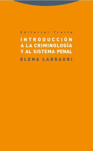 Introducción A La Criminología Y Al Sistema Penal - Elena La